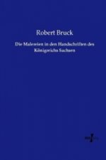Die Malereien in den Handschriften des Königreichs Sachsen