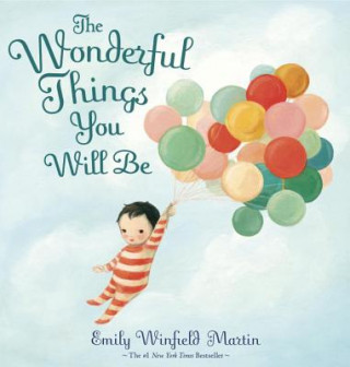 Wonderful Things You Will Be (Emily Martin)(Twarda)