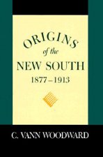 Origins of the New South 1877-1913