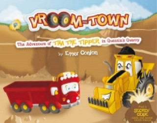 Vroom-town: the Adventure of Tim the Tipper in Quentin's Qua