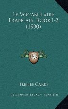 Vocabulaire Francais, Book1-2 (1900)