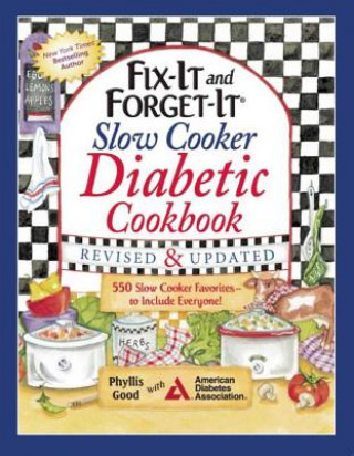 Fix-It and Forget-It Slow Cooker Diabetic Cookbook (Phyllis Pellman Good)(Brožovaná)