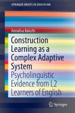Construction Learning as a Complex Adaptive System
