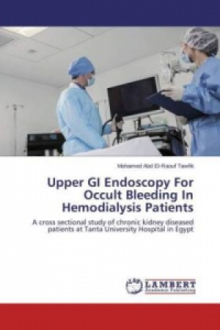 Upper GI Endoscopy For Occult Bleeding In Hemodialysis Patients