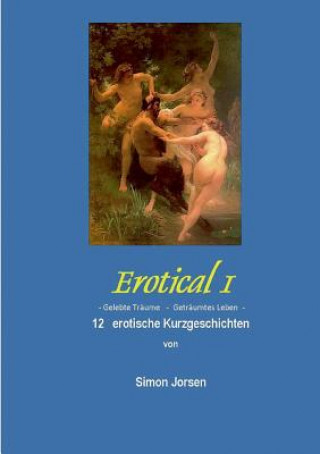 Erotical I - 12 erotische Kurzgeschichten