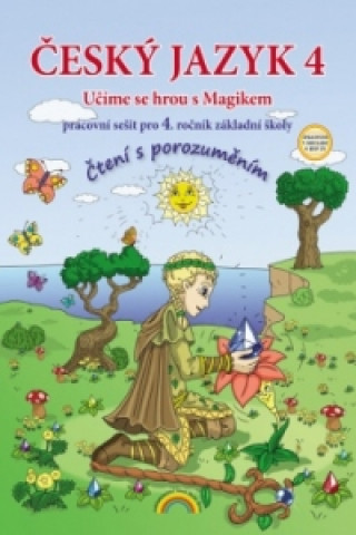 Český jazyk 4 Učíme se hrou s Magikem