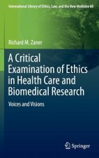 Critical Examination of Ethics in Health Care and Biomedical Research