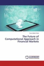 The Future of Computational Approach in Financial Markets