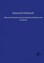 Atlas und Grundriss der traumatischen Frakturen und Luxationen