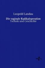 Die vaginale Radikaloperation