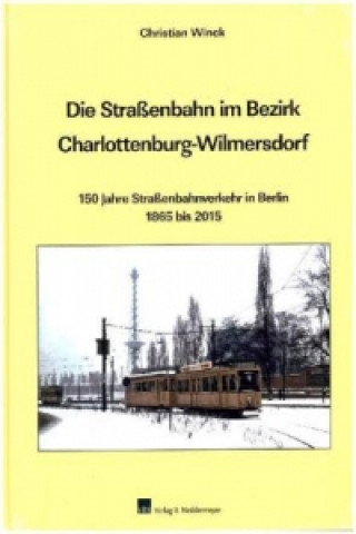 Die Straßenbahn im Bezirk Charlottenburg-Wilmersdorf