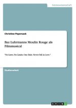 Baz Luhrmanns Moulin Rouge als Filmmusical