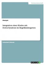 Integration eines Kindes mit Down-Syndrom im Regelkindergarten
