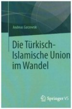 Die Türkisch-Islamische Union im Wandel