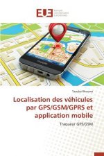 Localisation Des V hicules Par Gps/Gsm/Gprs Et Application Mobile