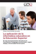 aplicacion de la informatica educativa en la Educacion Superior