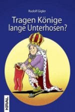 Tragen Könige lange Unterhosen?