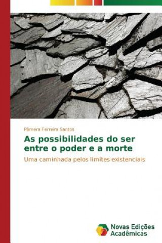 As possibilidades do ser entre o poder e a morte