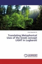 Translating Metaphorical Uses of the Greek concept LIGHT in Lugbarati