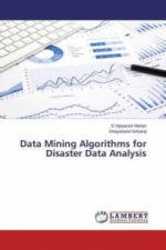 Data Mining Algorithms for Disaster Data Analysis