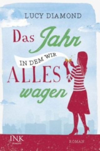 Das Jahr, in dem wir alles wagen