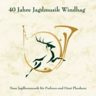 40 Jahre Jagdmusik Windhag, 1 Audio-CD