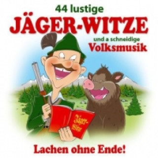 44 lustige Jäger-Witze u a schneidige Volks, 1 Audio-CD