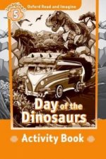 Oxford Read and Imagine: Level 5:: Day of the Dinosaurs activity book