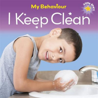 My Behaviour - I Keep Clean