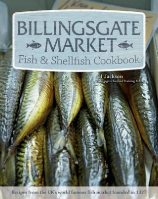 Billingsgate Market Fish & Shellfish Cookbook