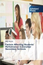 Factors Affecting Students' Performance in Zanzibar Secondary Schools