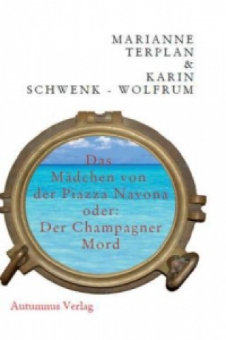 Das Mädchen von der Piazza Navona oder: Der Champagner-Mord