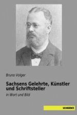Sachsens Gelehrte, Künstler und Schriftsteller