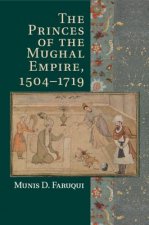 Princes of the Mughal Empire, 1504-1719