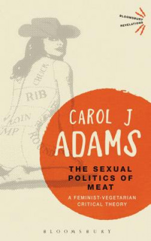 Sexual Politics of Meat - 25th Anniversary Edition