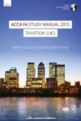 ACCA F6 Taxation UK (FA 2014) Study Manual