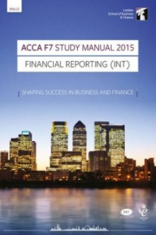 ACCA F7 Financial Reporting (International) Study Manual