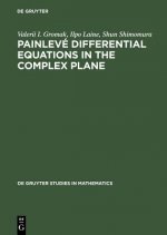 Painleve Differential Equations in the Complex Plane