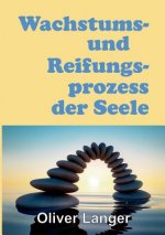 Wachstums- und Reifungsprozess der Seele