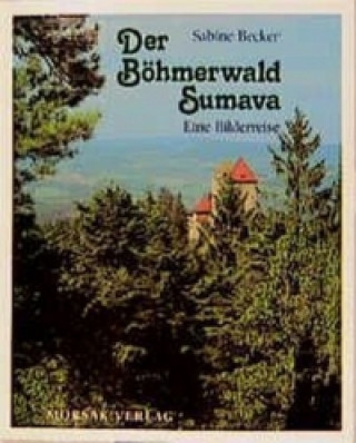 Der Böhmerwald-Sumava