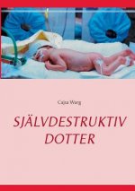 Sjalvdestruktiv dotter