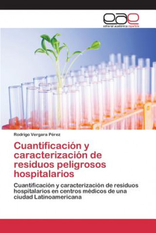 Cuantificacion y caracterizacion de residuos peligrosos hospitalarios