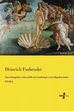 Entwicklungslehre, Geburtshilfe und Gynakologie in den Hippokratischen Schriften