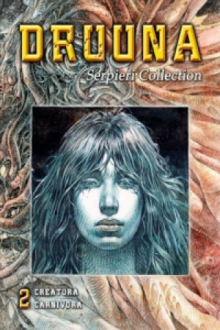 Serpieri Collection - Druuna, Creatura & Carnivora