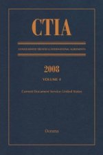 CTIA: Consolidated Treaties & International Agreements 2008 Vol 4