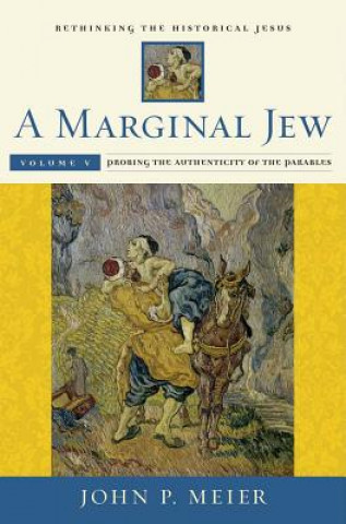 Marginal Jew: Rethinking the Historical Jesus, Volume V