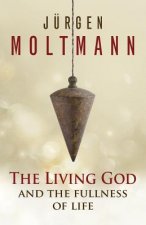 Living God and the Fullness of Life