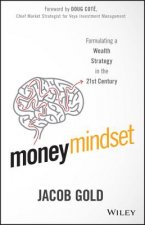 Money Mindset - Formulating a Wealth Strategy in the 21st Century