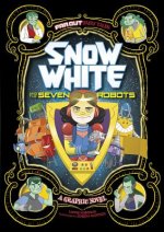 Far Out Fairy Tales: Snow White and the Seven Robots