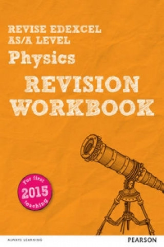 Pearson REVISE Edexcel AS/A Level Physics Revision Workbook